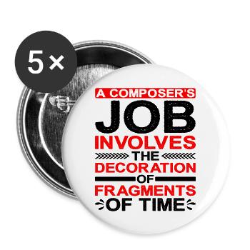 A Composer's Job Is The Decoration Of Fragments 1 - Buttons groß 56 mm (5er Pack) - Weiß - Vorne