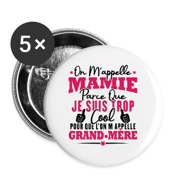 Je suis mamie trop cool, Cadeau pour cool mamie - Lot de 5 grands badges (56 mm) - blanc - Devant