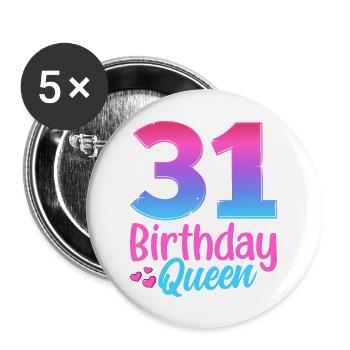 Birthday Queen 31 Geburtstag - Buttons groß 56 mm (5er Pack) - Weiß - Vorne