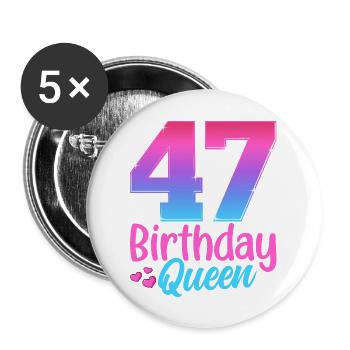 Birthday Queen 47 Geburtstag - Buttons large 2.2''/56 mm (5-pack) - white - Front
