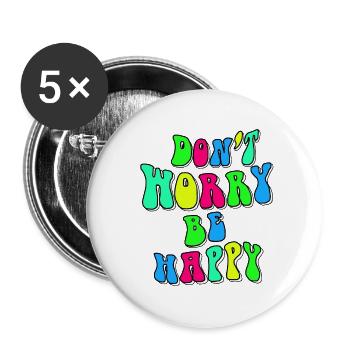 Mach dir keine Sorgen, sei glücklich in der Farbe # - Buttons groß 56 mm (5er Pack) - Weiß - Vorne