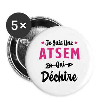 Je suis une ATSEM qui déchire Idée Cadeau Atsem - Lot de 5 grands badges (56 mm) - blanc - Devant