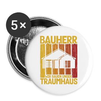 Bauherr Wir Bauen Unser Traumhaus Bauherr Geschenk - Buttons groß 56 mm (5er Pack) - Weiß - Vorne
