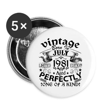 Juli 1981 | Jahrgang 1981 | geboren im Juli - Buttons groß 56 mm (5er Pack) - Weiß - Vorne
