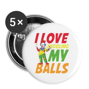 I Love Juggling My Balls für einen Clown - Buttons groß 56 mm (5er Pack) - Weiß - Vorne