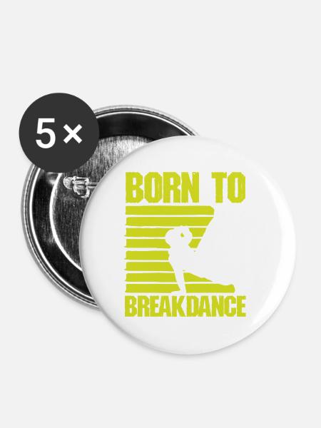born to breakdance - Buttons groß 56 mm (5er Pack) - Weiß