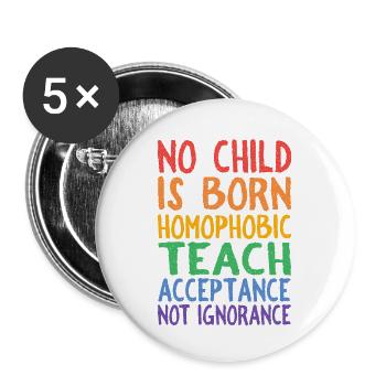 No Child is born Homophobic - Buttons groß 56 mm (5er Pack) - Weiß - Vorne