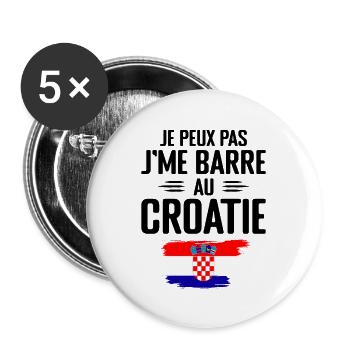 Je Peux Pas J'me Barre Au Croatie - Lot de 5 grands badges (56 mm) - blanc - Devant