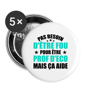 Prof Eco Economie Humour Métier Fou - Lot de 5 grands badges (56 mm) - blanc - Devant