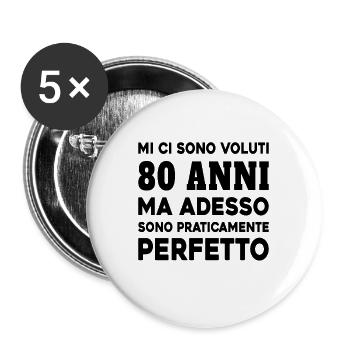 Cela a pris 80 ans mais aujourdhui je suis parfait - Lot de 5 grands badges (56 mm) - blanc - Devant