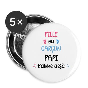Fille ou garçon papi t'aime déjâ - Lot de 5 grands badges (56 mm) - blanc - Devant