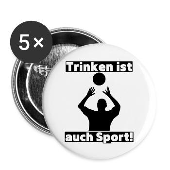 Trinken ist auch Sport! Party, Mallorca, JGA! - Buttons groß 56 mm (5er Pack) - Weiß - Vorne