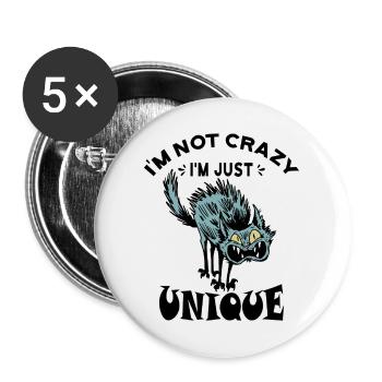 Ich bin nicht verrückt, ich bin nur einzigartig - Buttons groß 56 mm (5er Pack) - Weiß - Vorne
