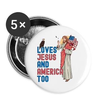 Loves Jesus and America Too Jesus w USA Flag for - Buttons large 2.2''/56 mm (5-pack) - white - Front