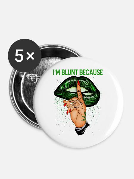 ImBluntBecauseGodRolledMeThatWay - Buttons groß 56 mm (5er Pack) - Weiß