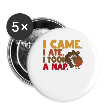 Je suis venu, j’ai mangé, j’ai fait une sieste - Lot de 5 grands badges (56 mm) - blanc - Devant