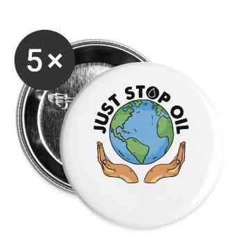 Just Stop Oil and Save the Earth - Just Stop Oil - Buttons large 2.2''/56 mm (5-pack) - white - Front