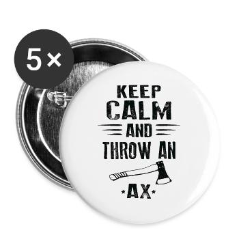 KEEP CALM AND THROW AN AX - Buttons large 2.2''/56 mm (5-pack) - white - Front