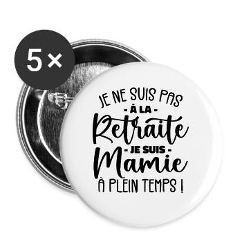 Retraite Mamie à Plein Temps Humour Cadeau - Lot de 5 grands badges (56 mm) - blanc - Devant