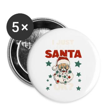 Ich mag den Weihnachtsmann einfach wirklich, okay? - Buttons groß 56 mm (5er Pack) - Weiß - Vorne