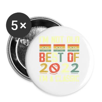 2022 I'm Not Old I'm Classic Vintage 2022 Geburtstag - Buttons groß 56 mm (5er Pack) - Weiß - Vorne