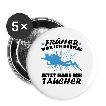 Früher war ich normal jetzt habe ich taucher - Buttons groß 56 mm (5er Pack) - Weiß - Vorne