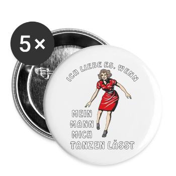 ICH LIEBE ES WENN MEIN MANN MICH TANZEN LÄSST - Buttons groß 56 mm (5er Pack) - Weiß - Vorne