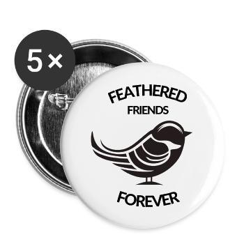 "Gefiederte Freunde für immer" Brauner Slogan - Buttons groß 56 mm (5er Pack) - Weiß - Vorne