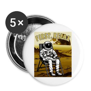 ASTRONAUTE D’ABORD, DÉTENDEZ-VOUS - Lot de 5 grands badges (56 mm) - blanc - Devant