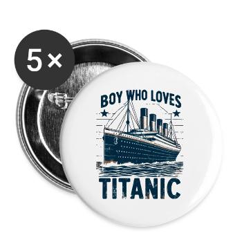Titanic Ship Boys, die die RMS Titanic einfach lieben - Buttons groß 56 mm (5er Pack) - Weiß - Vorne