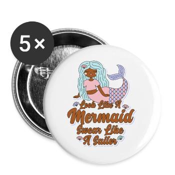 Matrose sieht aus wie eine Meerjungfrau Fluchen wie ein Seemann - Buttons groß 56 mm (5er Pack) - Weiß - Vorne