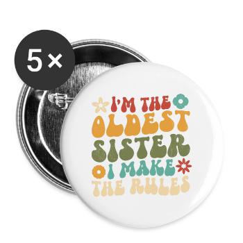 I'm The Oldest Sister I Make The Rules - Buttons large 2.2''/56 mm (5-pack) - white - Front