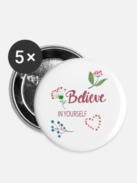 Believe in yourself - Buttons groß 56 mm (5er Pack) - Weiß