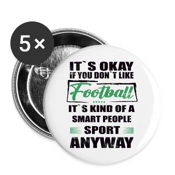 Ce n’est pas grave si vous n’aimez pas le football - Lot de 5 grands badges (56 mm) - blanc - Devant