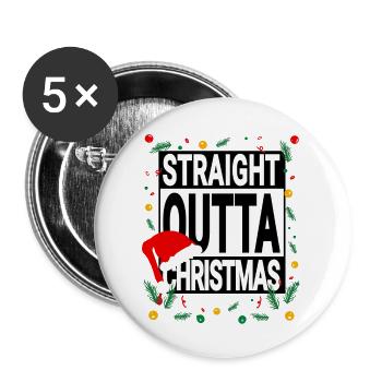 Straight Outta Christmas - Christmas Saying - Buttons large 2.2''/56 mm (5-pack) - white - Front