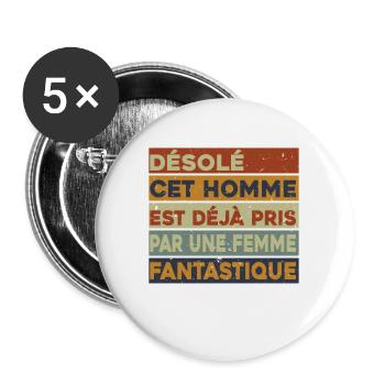 Cet Homme est déjà Pris par Une Femme Fantastique - Lot de 5 grands badges (56 mm) - blanc - Devant
