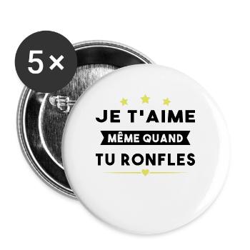 Couple Saint Valentin Je T'aime Quand Tu Ronfles - Lot de 5 grands badges (56 mm) - blanc - Devant