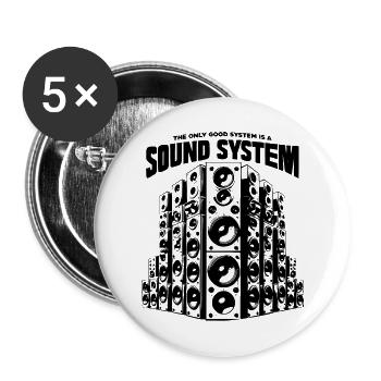 The only good system is a soundsystem - Buttons groß 56 mm (5er Pack) - Weiß - Vorne