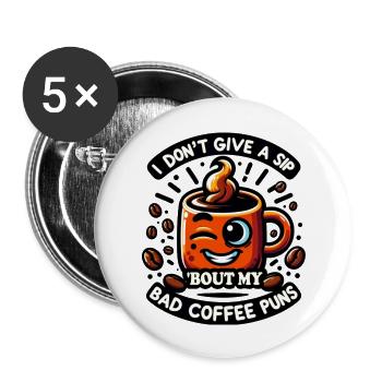 I don't give a Sip - Buttons large 2.2''/56 mm (5-pack) - white - Front