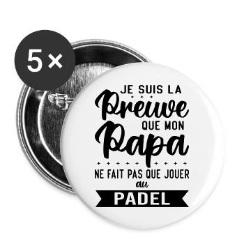Mon papa ne fait pas que jouer au padel - Lot de 5 grands badges (56 mm) - blanc - Devant