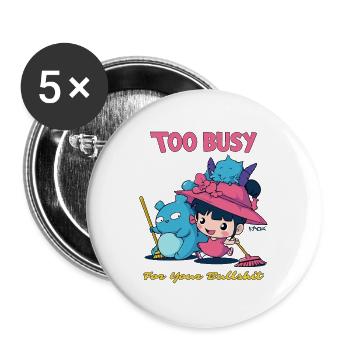 Trop occupé pour votre bavardage - Lot de 5 grands badges (56 mm) - blanc - Devant