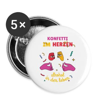 Konfetti im Herzen Alkohol in der Leber Karneval - Buttons groß 56 mm (5er Pack) - Weiß - Vorne