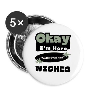 D’accord, je suis là, vous avez deux autres souhaits, phrase cool - Lot de 5 grands badges (56 mm) - blanc - Devant