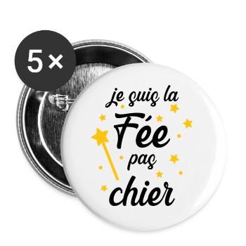 Je suis la Fée pas chier ! - Lot de 5 grands badges (56 mm) - blanc - Devant