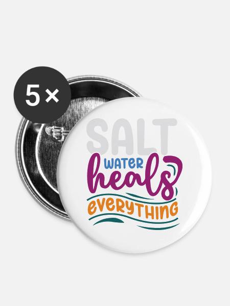Salzwasser heilt alles - Buttons groß 56 mm (5er Pack) - Weiß
