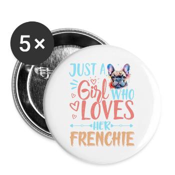 Just A Girl Who Loves Her Frenchie French Bulldog - Buttons groß 56 mm (5er Pack) - Weiß - Vorne