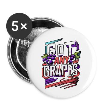 Got Any Grapes 11 - Buttons large 2.2''/56 mm (5-pack) - white - Front