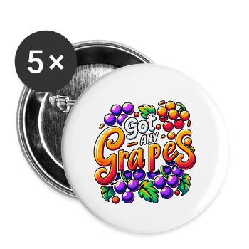 Got Any Grapes 4 - Buttons large 2.2''/56 mm (5-pack) - white - Front