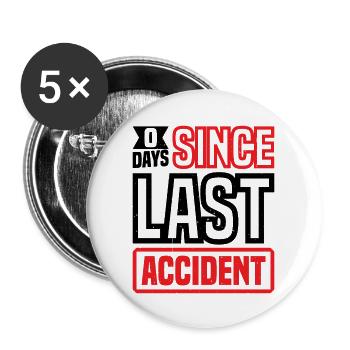 0 Days Since Last Accident 34 - Buttons groß 56 mm (5er Pack) - Weiß - Vorne