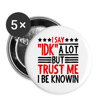 Je dis souvent « IDK » mais croyez-moi, je sais 28 ans - Lot de 5 grands badges (56 mm) - blanc - Devant